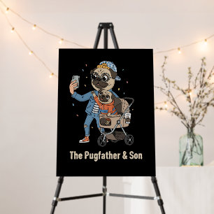 The Pugfather & Son Funny Pug Dad & Puppy Selfi Foam Board