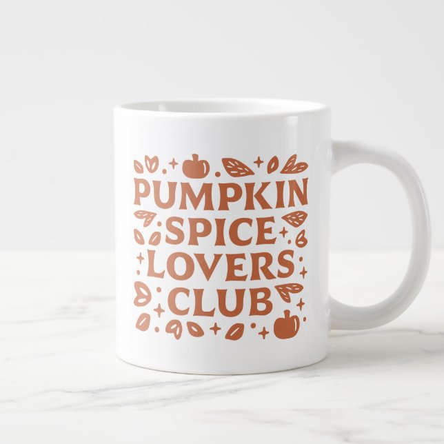 The Pumpkin Spice Lovers Club Giant Coffee Mug (Right)