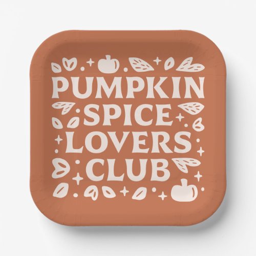 The Pumpkin Spice Lovers Club Paper Plates