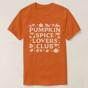 The Pumpkin Spice Lovers Club T-Shirt