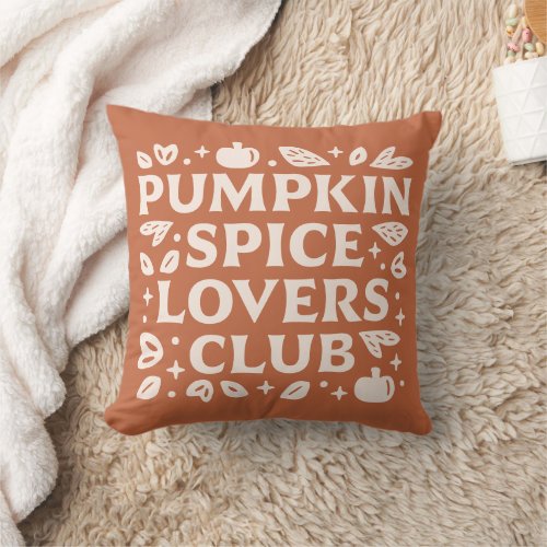 The Pumpkin Spice Lovers Club Throw Pillow