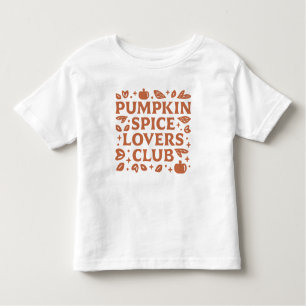 The Pumpkin Spice Lovers Club Toddler T-shirt