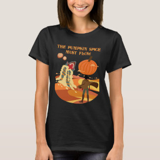 The Pumpkin Spice Must Flow Funny Fall Dune T-Shirt