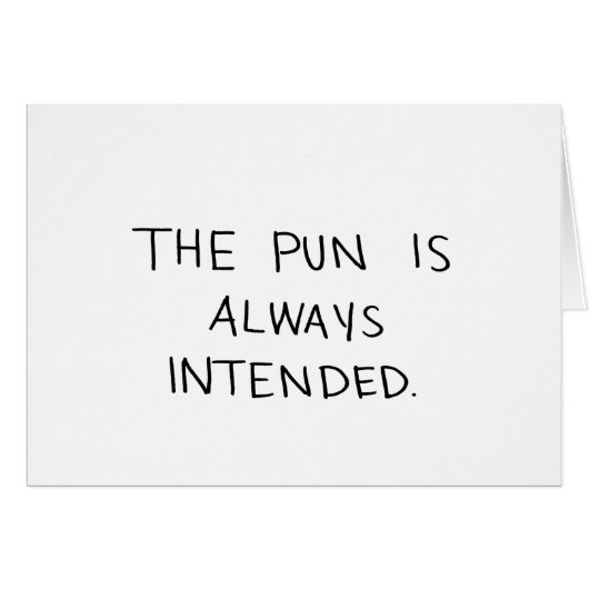 The Pun is Always Intended Cards (Front Horizontal)