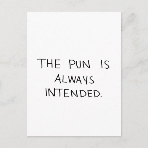 The Pun is Always Intended Postcard