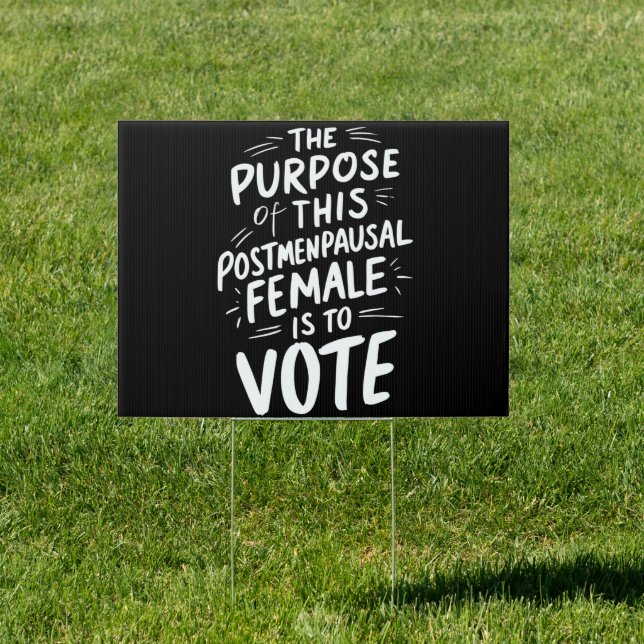 The Purpose For This Post Menopausal Harris Walz  Sign (Insitu)