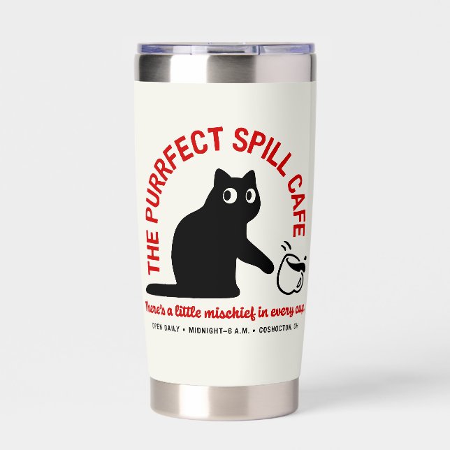 The Purrfect Spill Cafe 20 oz.  Insulated Tumbler (Front)