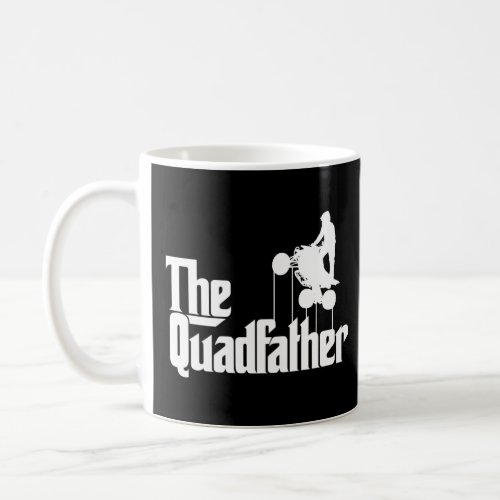 The Quadfather Atv Four Wheeler Quad Bike  Coffee Mug