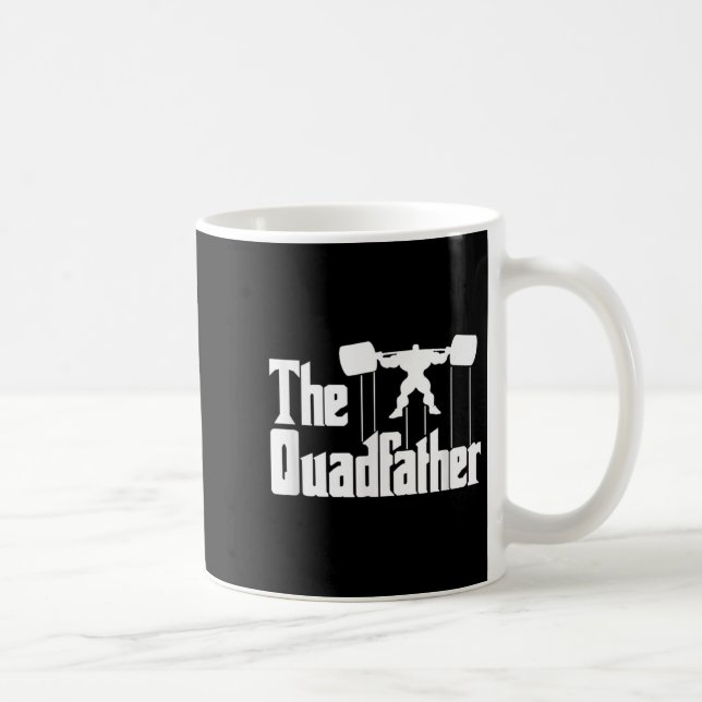 The Quadfather Gym Motivational Humor Tee Shirt  Coffee Mug (Right)