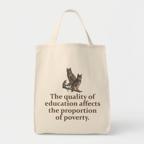 The Quality Of Education Affects _ Education Quote Tote Bag