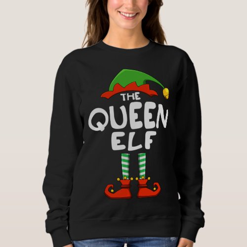 The Queen Elf Funny Matching Family Christmas Sweatshirt