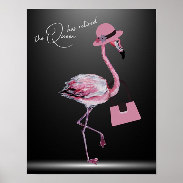 The Queen Has Retired Classy Chic Pink Flamingo Poster (Front)