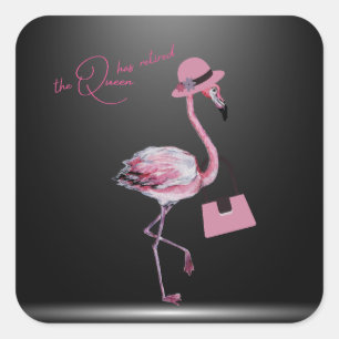 The Queen Has Retired Classy Chic Pink Flamingo Square Sticker
