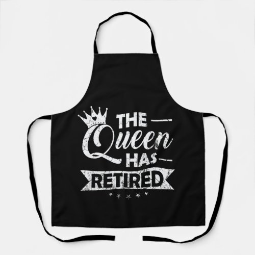 The Queen Has Retired Cool Retirement For Women Apron