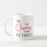 The queen has retired funny women retirement coffee mug<br><div class="desc">The queen has retired funny retirement party present for her him</div>