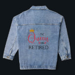 The queen has retired funny women retirement denim jacket<br><div class="desc">The queen has retired funny retirement party present for her him</div>