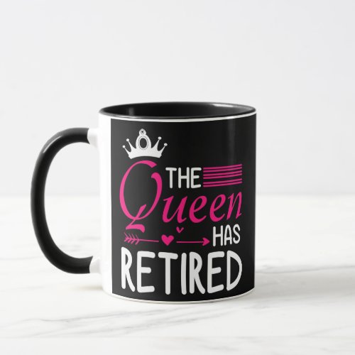 The Queen Has Retired Happy Me You Nana Mom Wife Mug