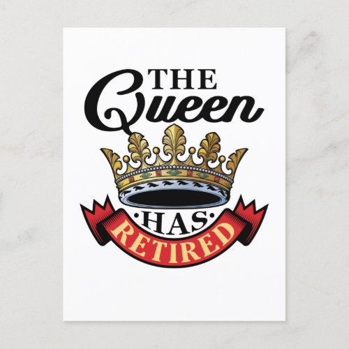 The Queen Has Retired Women Retirement Postcard