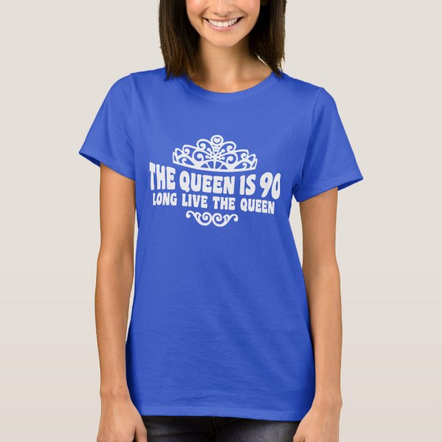 The Queen Is 90 T-Shirt (Front)