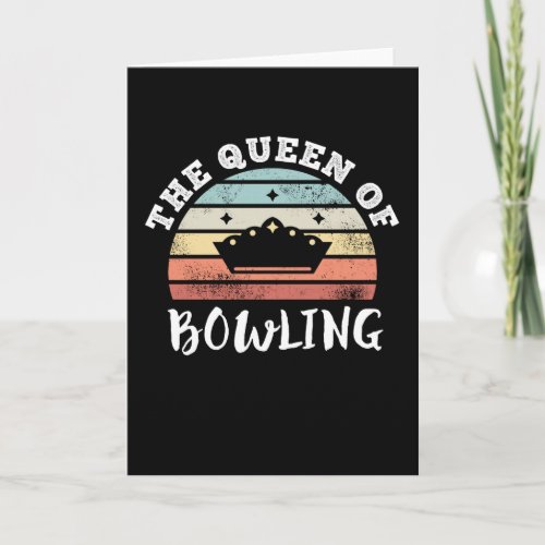 The Queen of Bowling Mothers Day Gifts Card