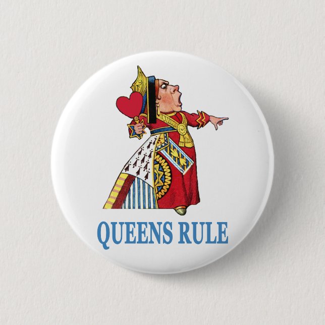 The Queen of Heart declares, "Queens Rule!" Button (Front)