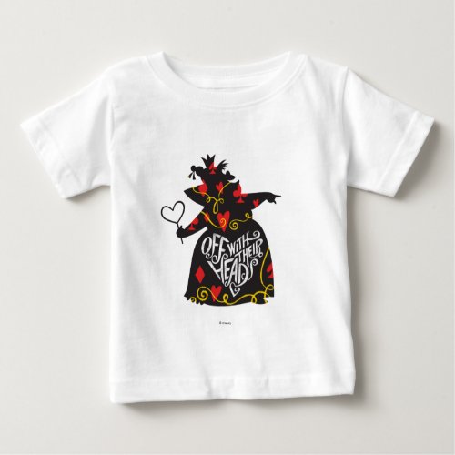 The Queen of Hearts  Off with Their Heads Baby T_Shirt