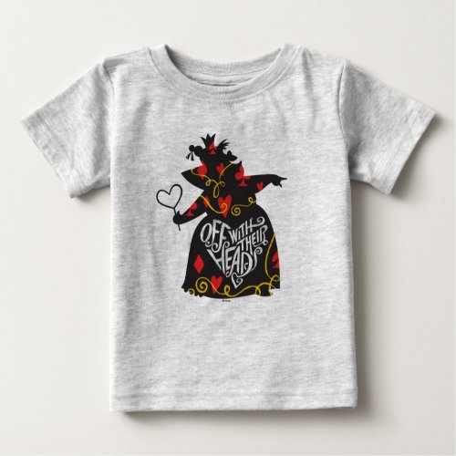 The Queen of Hearts  Off with Their Heads Baby T_Shirt