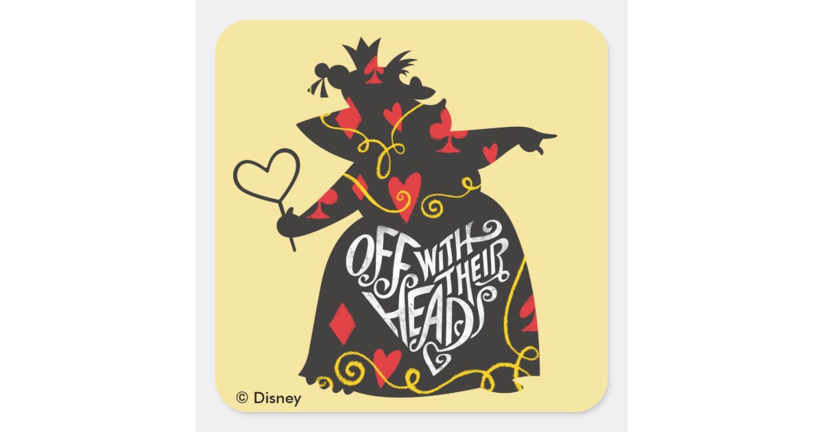 The Queen Of Hearts Off With Their Heads Square Sticker Zazzle Com