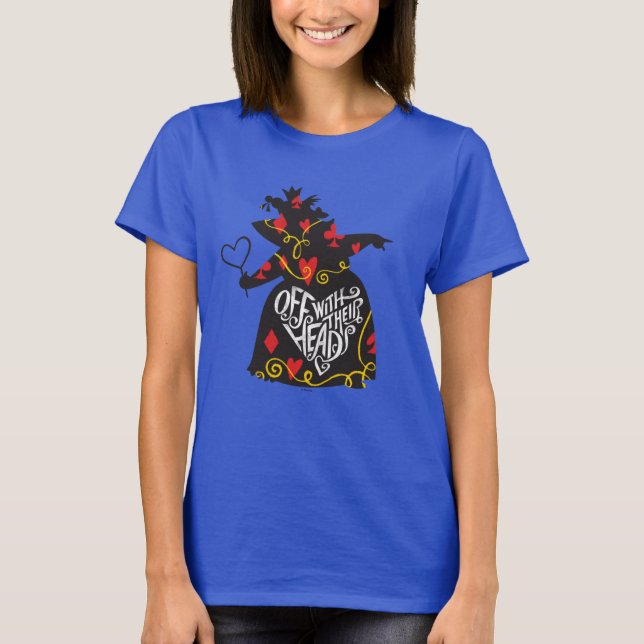 The Queen of Hearts | Off with Their Heads T-Shirt (Front)