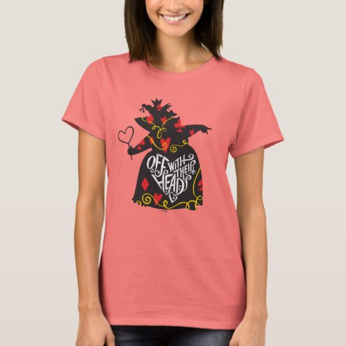 The Queen of Hearts  Off with Their Heads T_Shirt