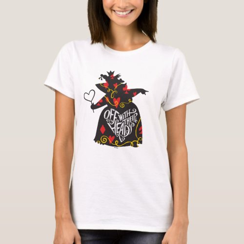 The Queen of Hearts  Off with Their Heads T_Shirt