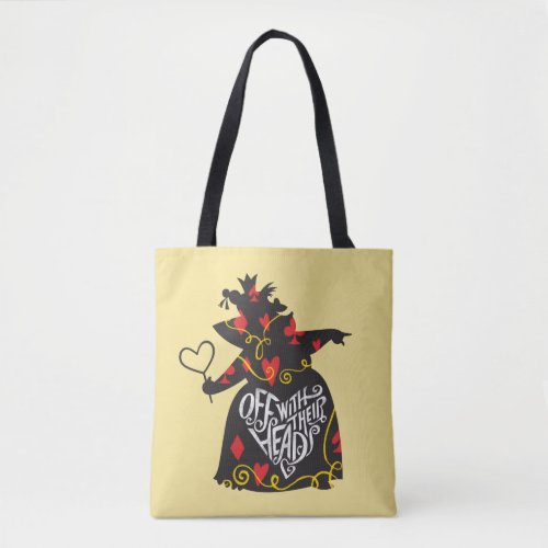 The Queen of Hearts  Off with Their Heads Tote Bag