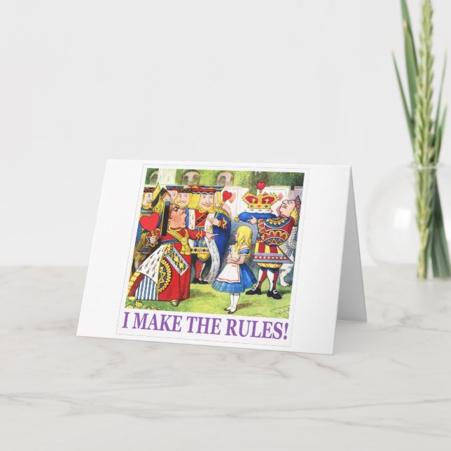 THE QUEEN OF HEARTS SAYS, "I MAKE THE RULES!" HOLIDAY CARD (Front)
