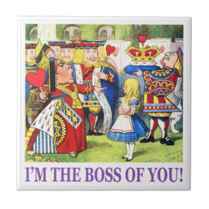 The Queen of Hearts says, "I'm the Boss of You!" Ceramic Tile