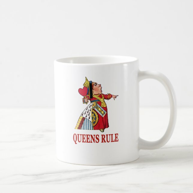 The Queen of Hearts says "Queens Rule" Coffee Mug (Right)