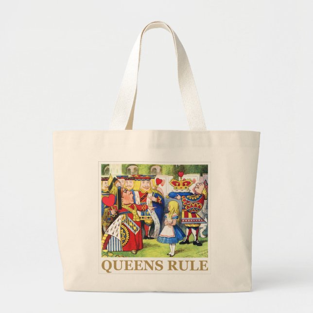 The Queen of Hearts Says , "Queens Rule!" Large Tote Bag (Front)