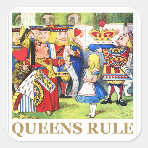 The Queen of Hearts Says  Queens Rule Square Sticker