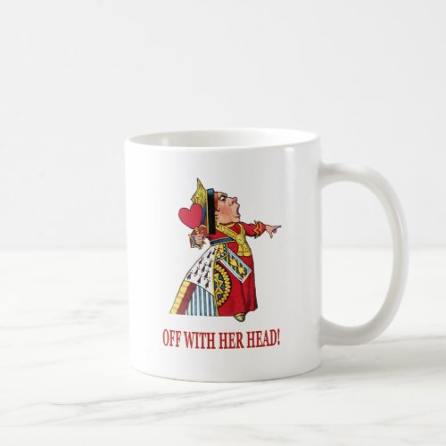 THE QUEEN OF HEARTS SHOUTS OFF WITH HER HEAD COFFEE MUG