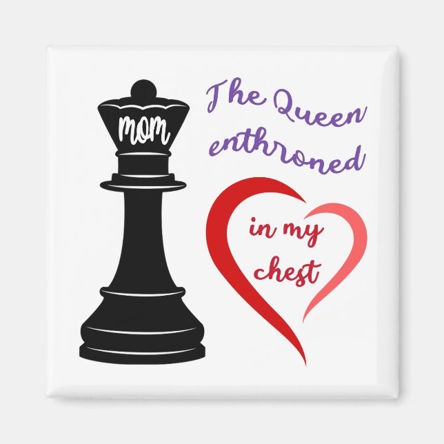 The Queen of My Heart Magnet (Front)