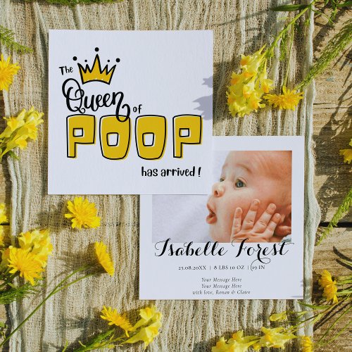 The Queen of POOP Has Arrived Birth Announcement 