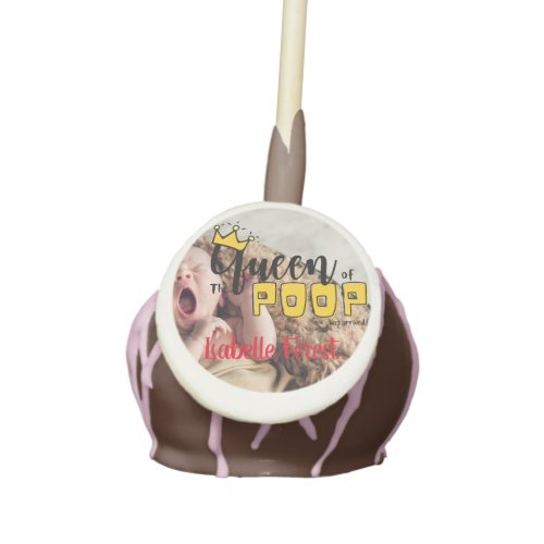 The Queen of POOP Has Arrived _Birth Announcement  Cake Pops