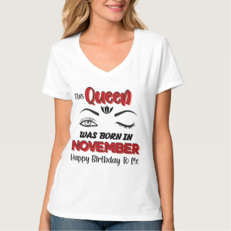 the Queen Was Born In November Birthday Shirt, T-Shirt