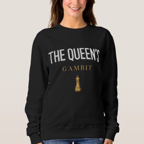 The Queens Gambit Opening Chess Lovers Design Sweatshirt