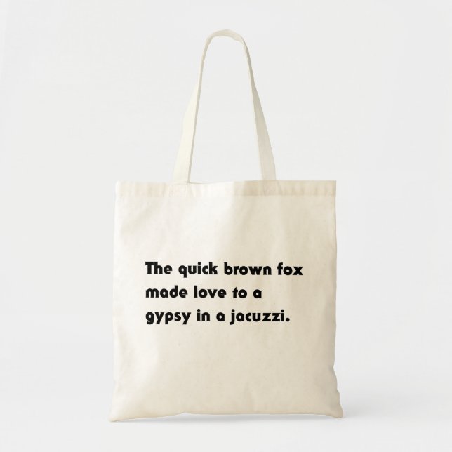 The Quick Brown Fox... Gypsy Jacuzzi Pangram Tee Tote Bag (Front)