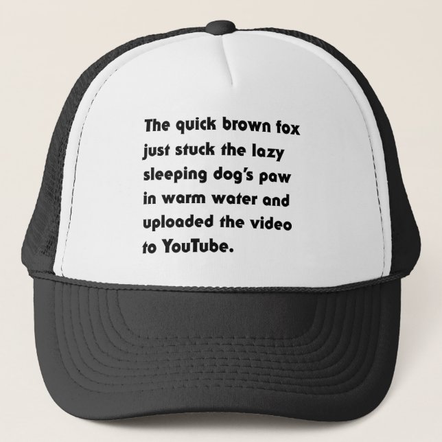 The Quick Brown Fox Just Stuck... Pangram T-Shirt Trucker Hat (Front)