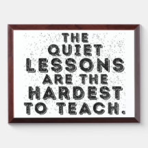 The Quiet Lessons Are the Hardest to Teach