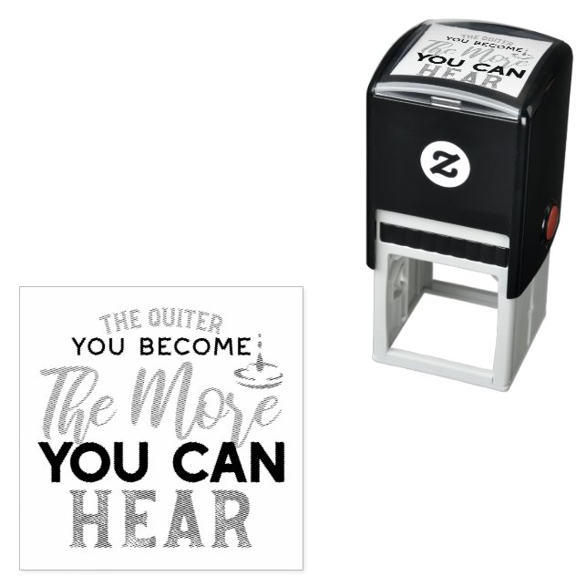 The Quiter You Become The More You Can Hear Quote Self-inking Stamp (In Situ)