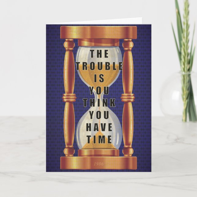 The Quote about Time with Hourglass Card (Front)