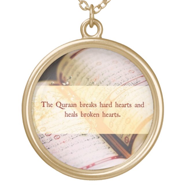 The Quran breaks hard hearts and heals broken Gold Plated Necklace (Front)