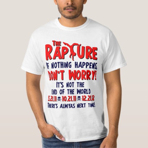 The Rapture _ If nothing happens T_Shirt